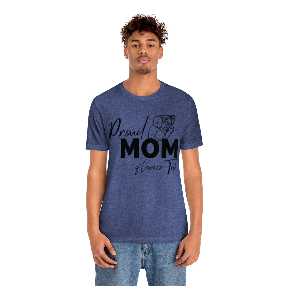 Proud Mom of Career Tech Student Unisex Jersey Short Sleeve Tee