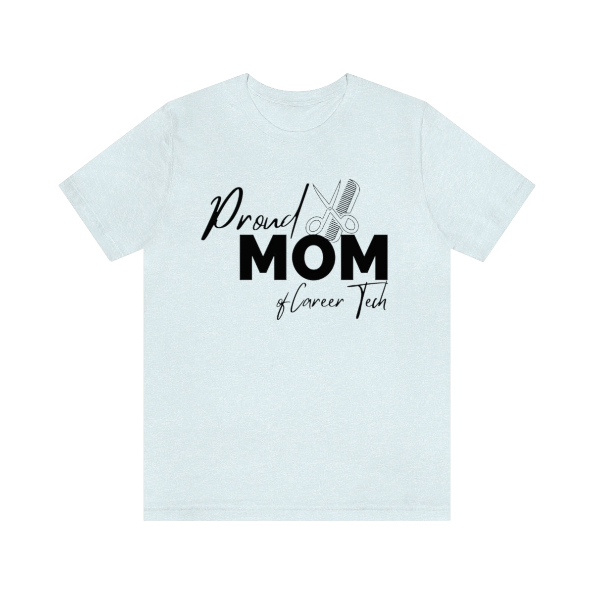 Proud Mom of Career Tech Student Unisex Jersey Short Sleeve Tee