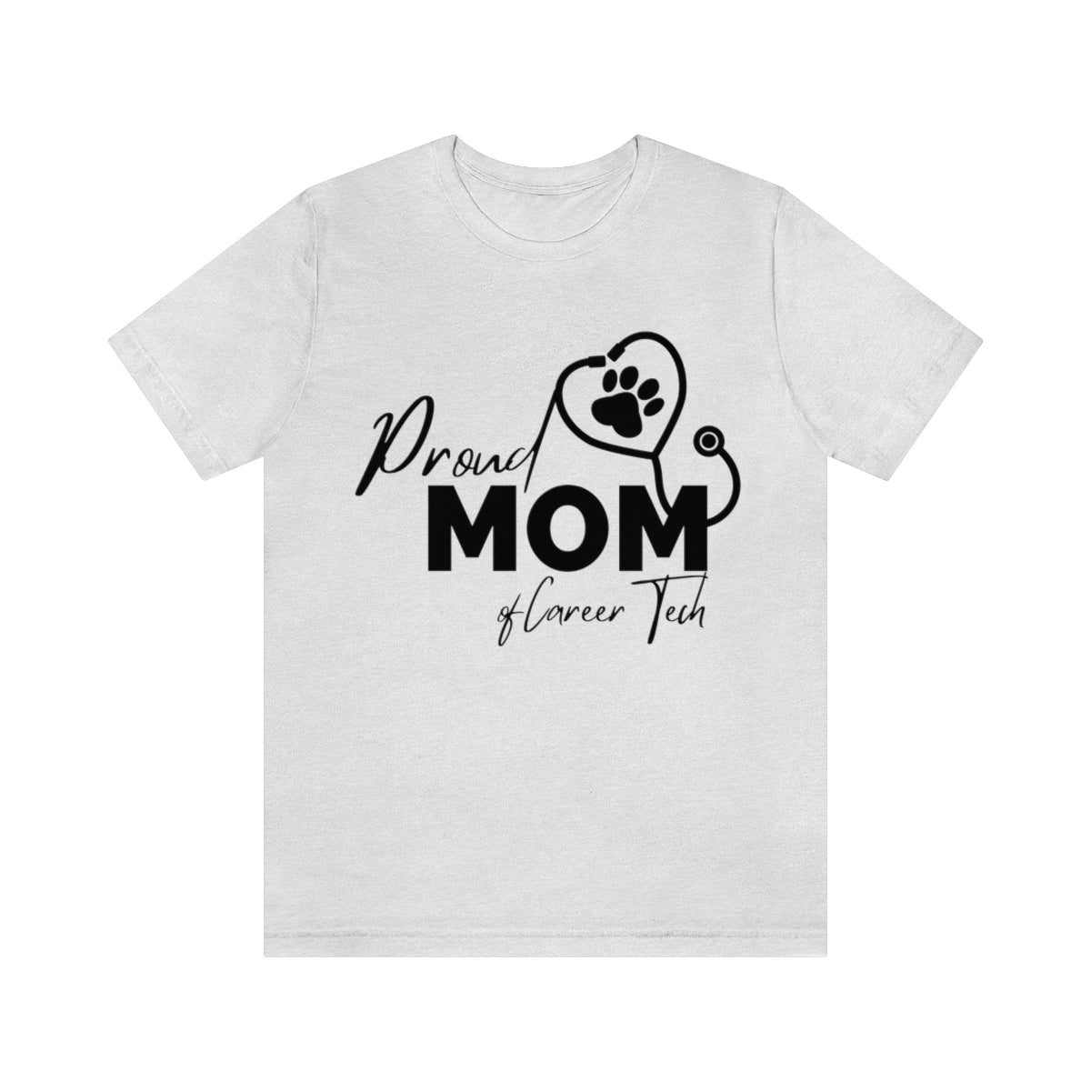 Proud Mom of Career Tech Student Unisex Jersey Short Sleeve Tee