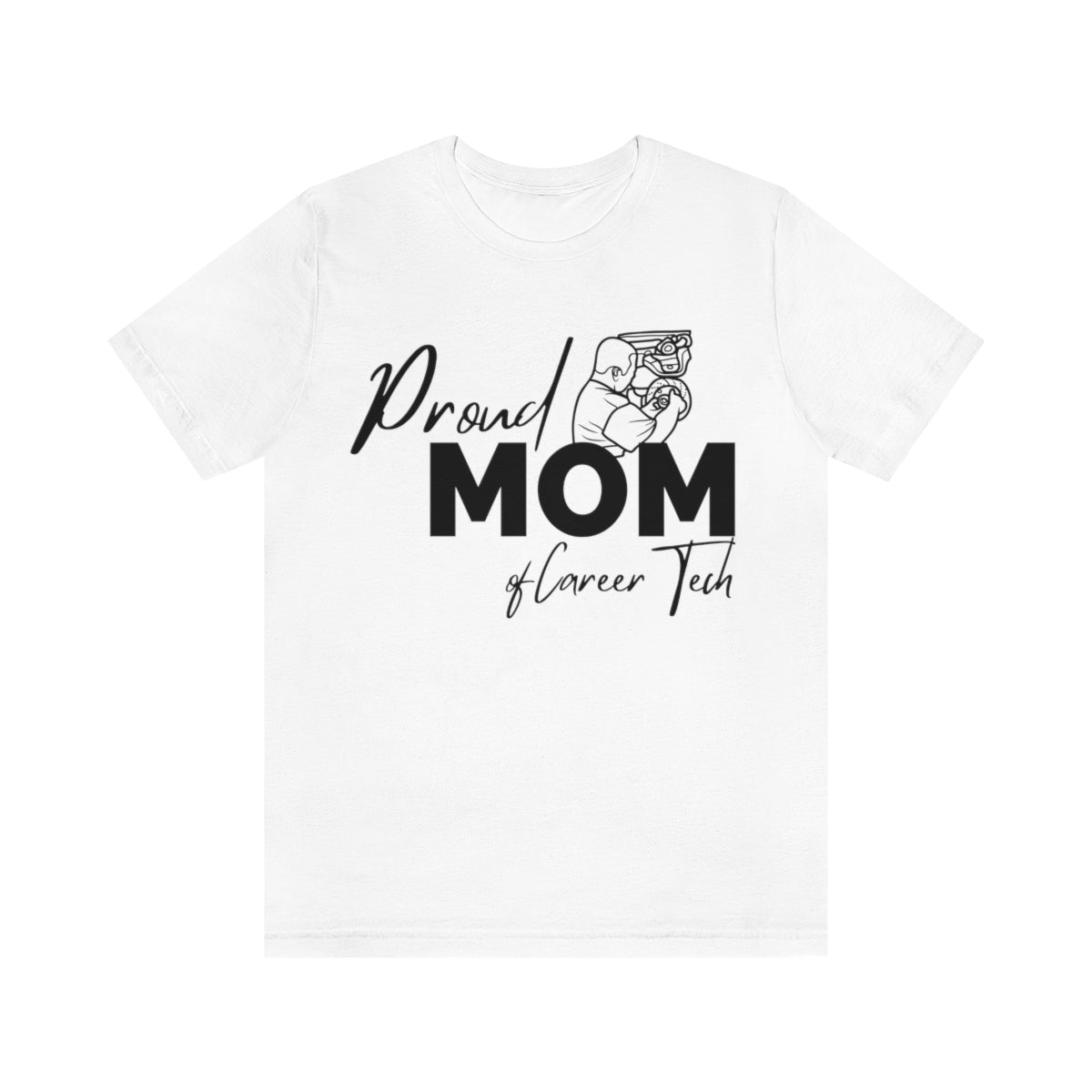 Proud Mom of Career Tech Student Unisex Jersey Short Sleeve Tee