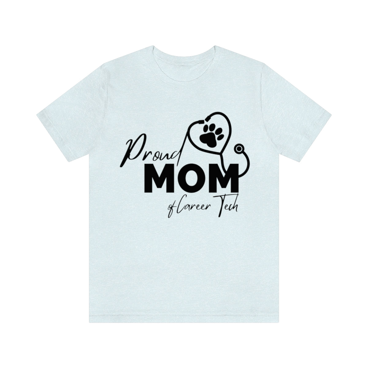 Proud Mom of Career Tech Student Unisex Jersey Short Sleeve Tee