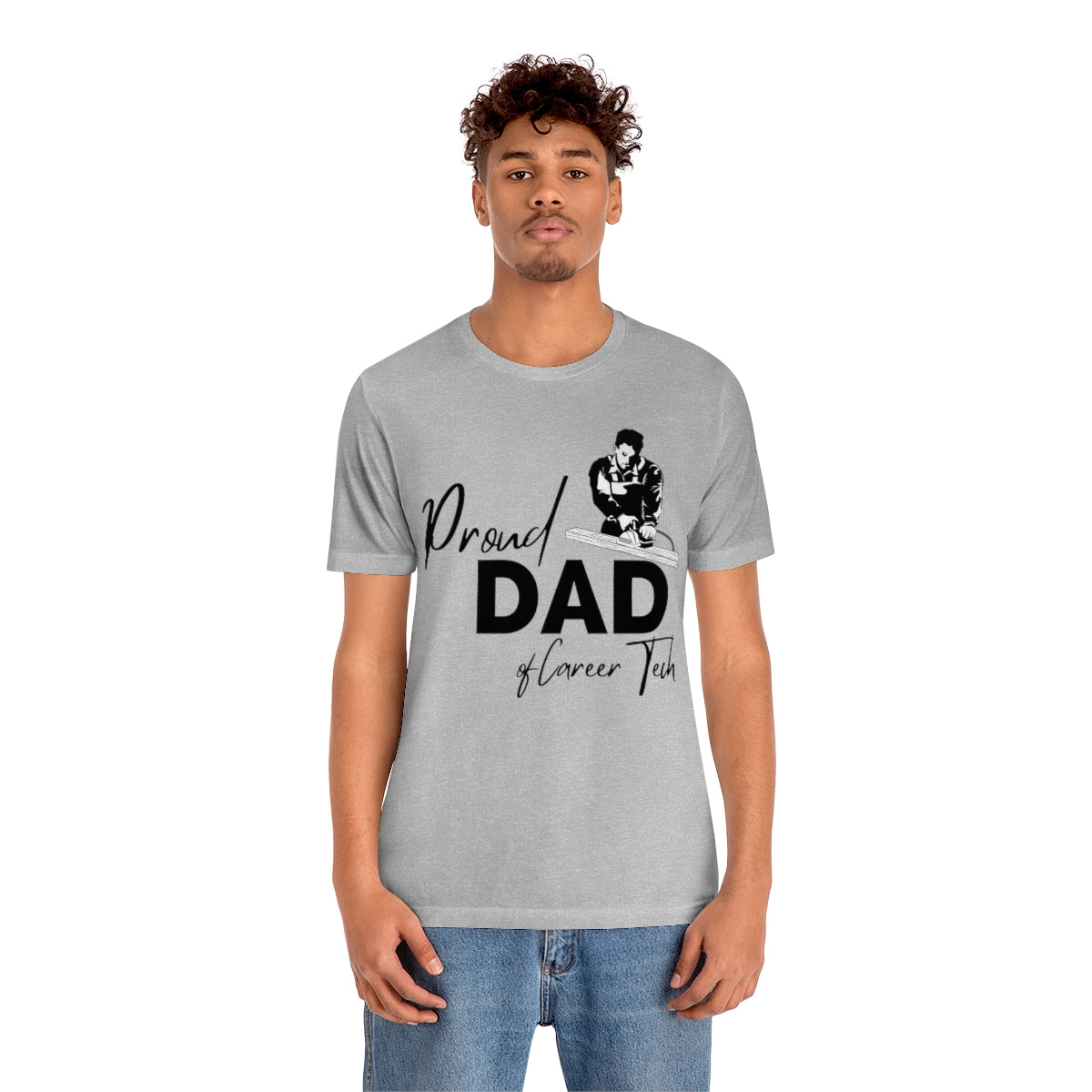 Proud Dad of Career Tech Student  Jersey Short Sleeve Tee