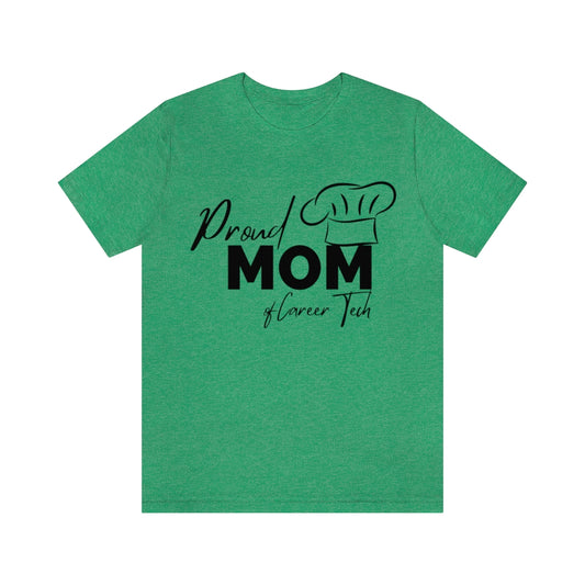 Proud Mom of Career Tech Student Jersey Short Sleeve Tee