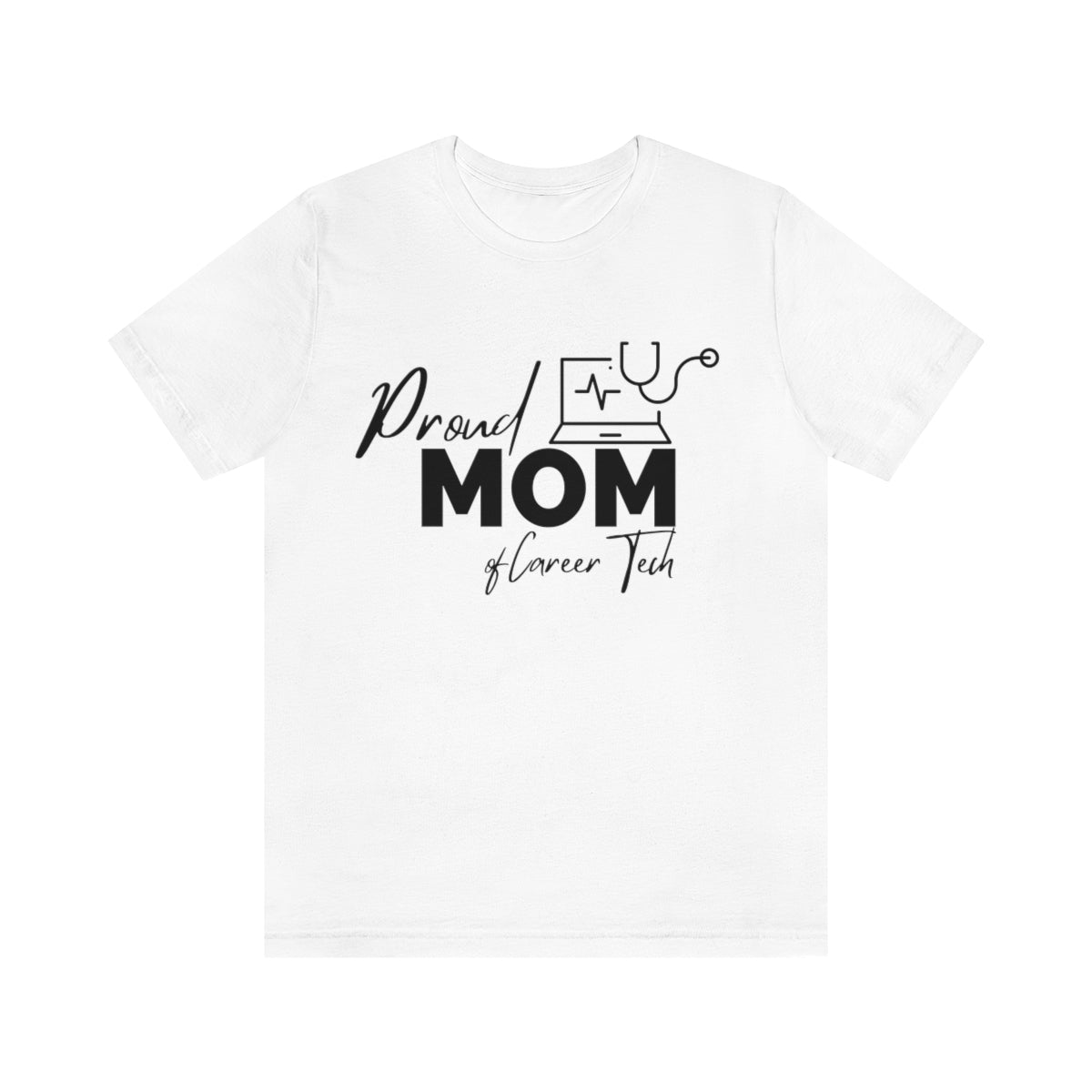 Proud Mom of Career Tech Student Unisex Jersey Short Sleeve Tee