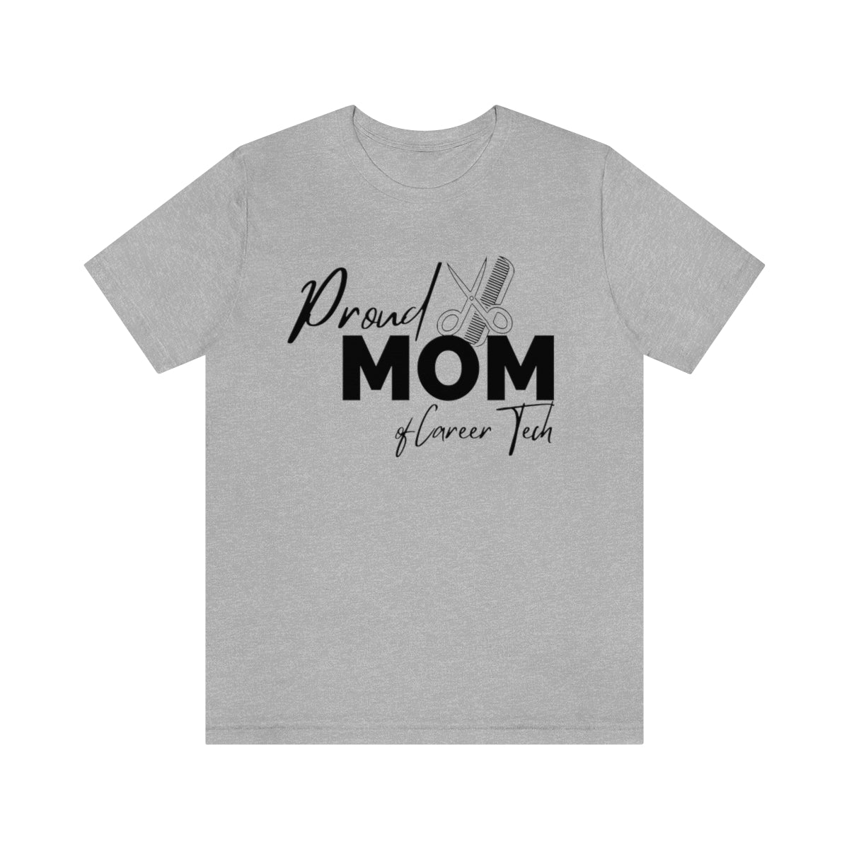 Proud Mom of Career Tech Student Unisex Jersey Short Sleeve Tee