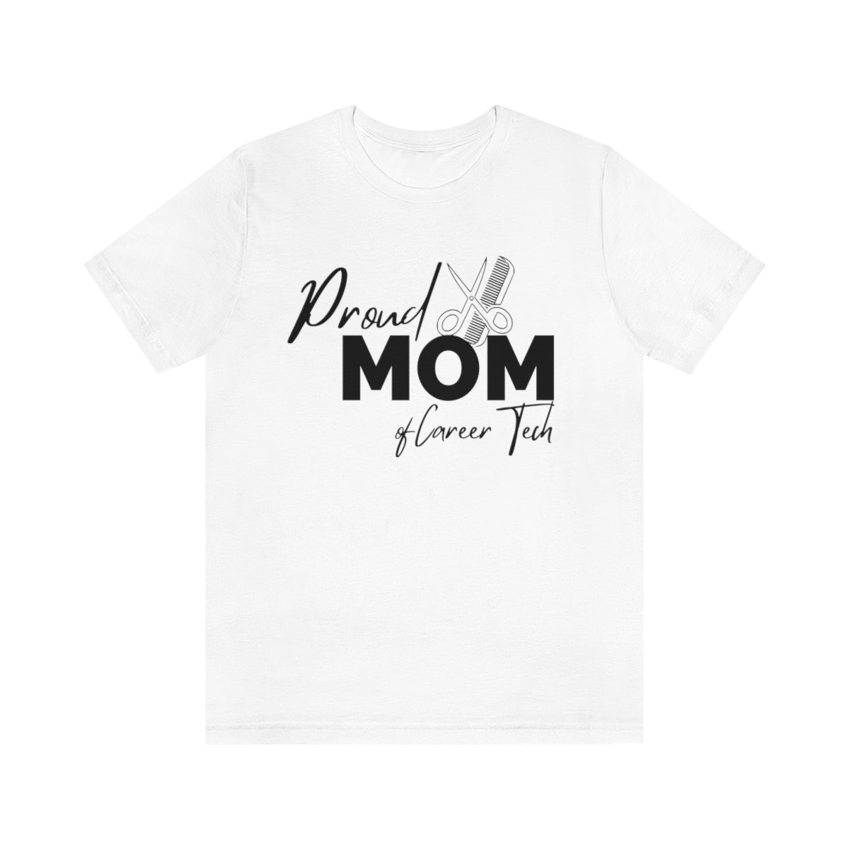 Proud Mom of Career Tech Student Unisex Jersey Short Sleeve Tee