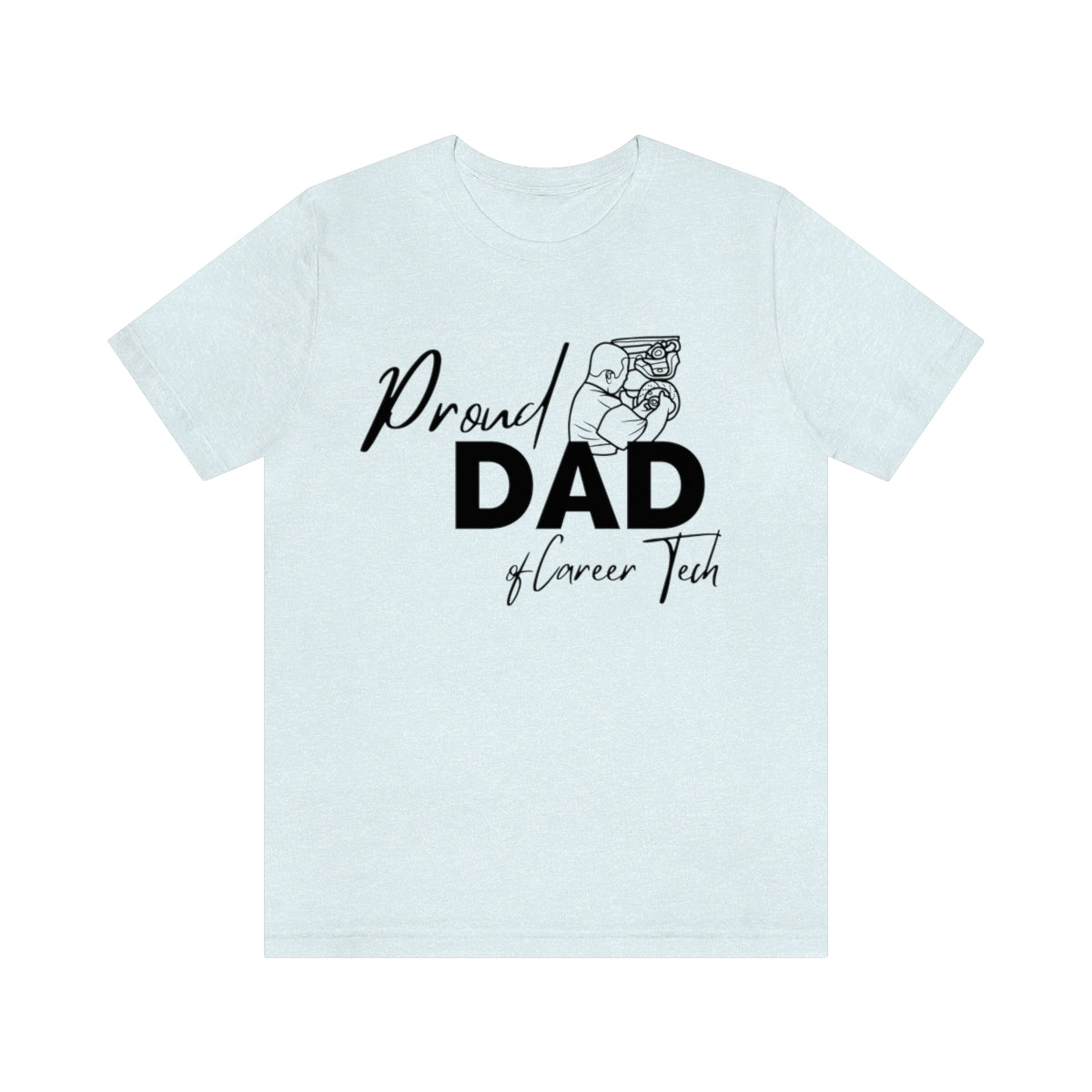 Proud Dad of Career Tech Student  Jersey Short Sleeve Tee